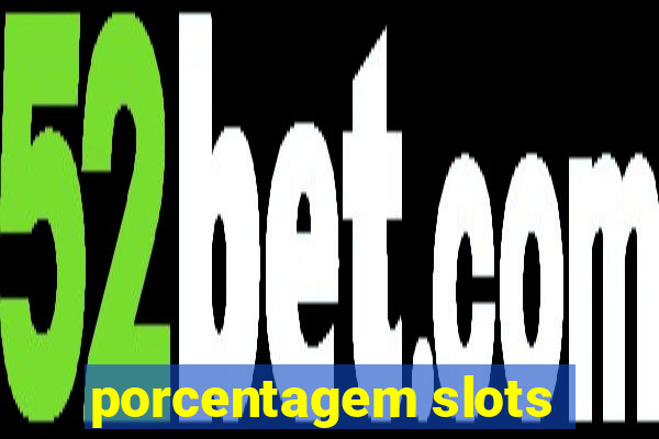 porcentagem slots